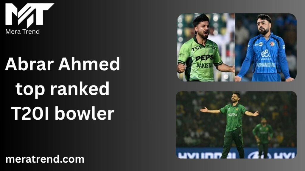 Abrar Ahmed top ranked T20I bowler