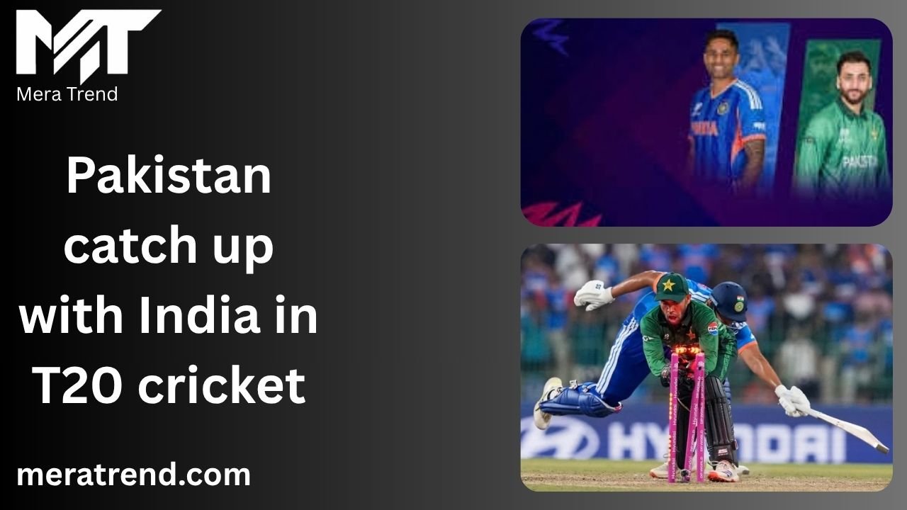 Pakistan catch up with India in T20 cricket