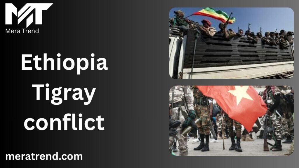 Ethiopia Tigray conflict