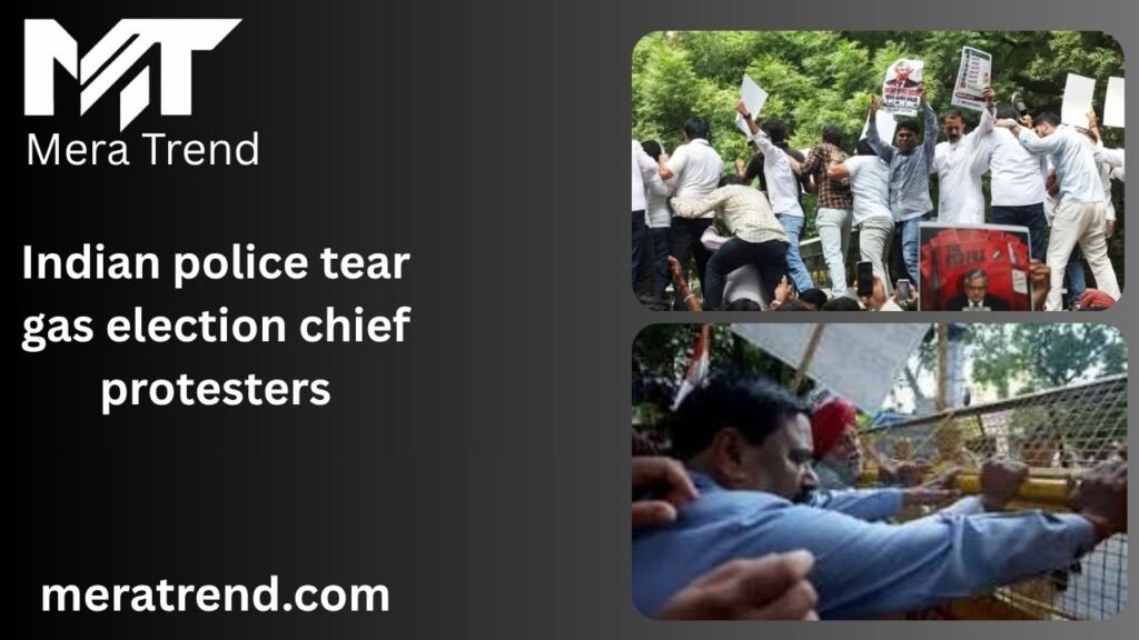 Indian police tear gas election chief protesters