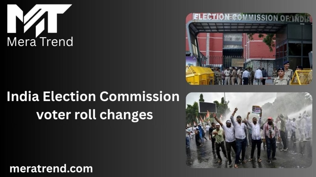 India Election Commission voter roll changes