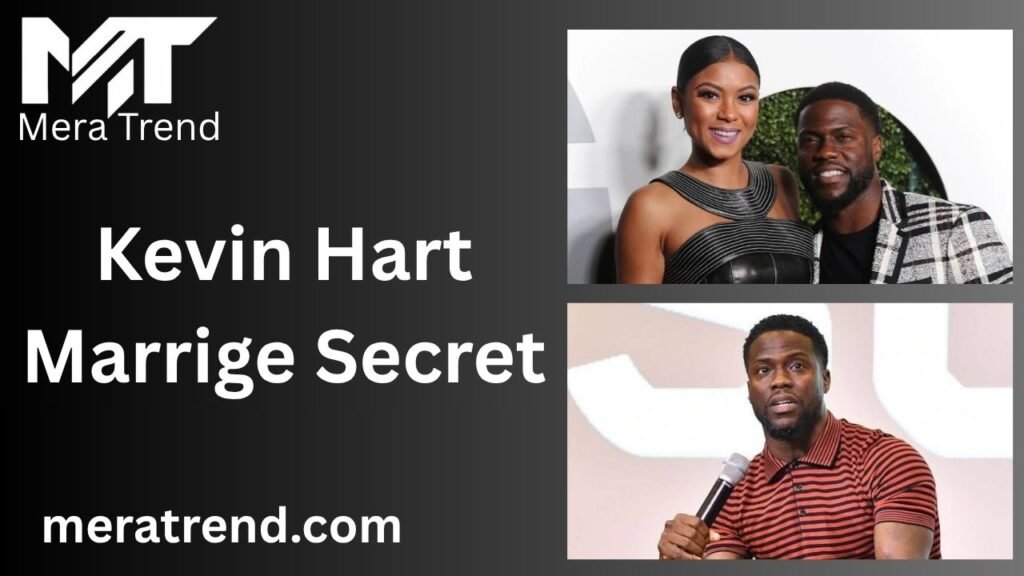 Kevin Hart marriage secret