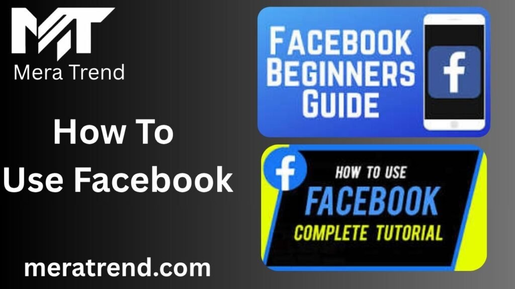 How To Use Facebook