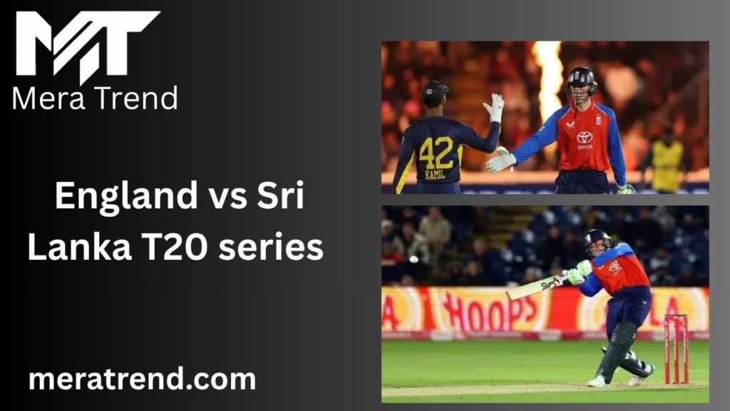 England vs Sri Lanka T20 series