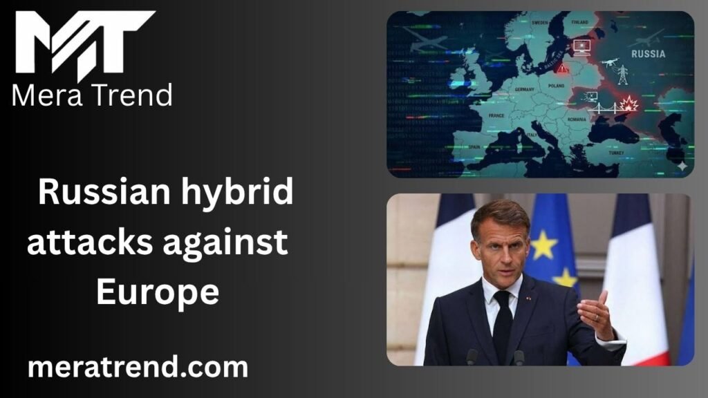 Russian hybrid attacks against Europe