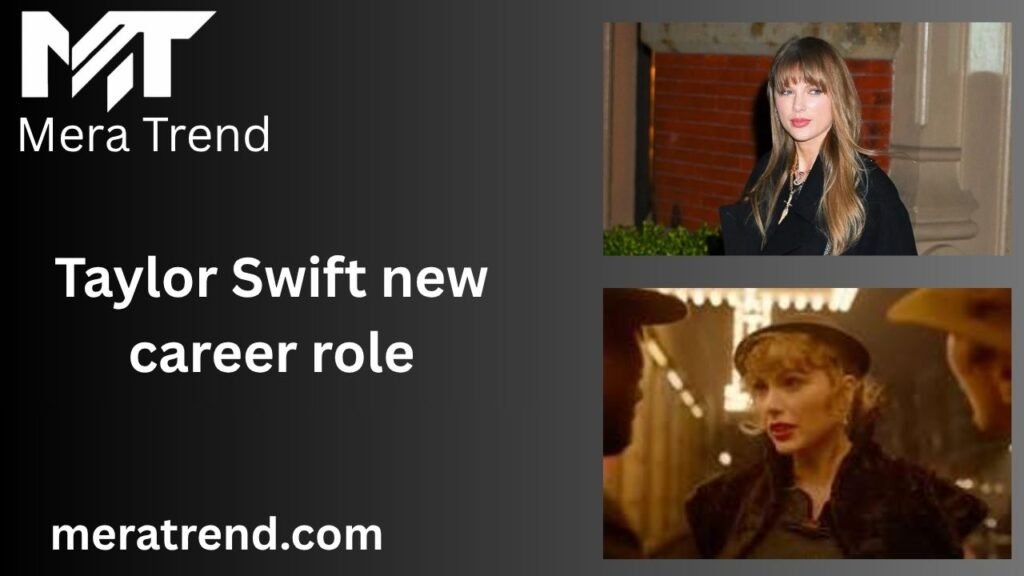 Taylor Swift new career role